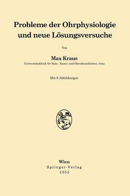 Probleme der Ohrphysiologie und neue LÃ¶sungsversuche