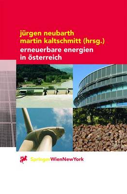 Erneuerbare Energien in Österreich: Systemtechnik, Potenziale, Wirtschaftlichkeit, Umweltaspekte 2000 ed.