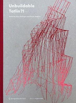 Unbuildable Tatlin? 2013 ed.