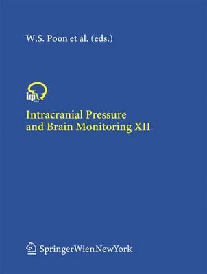 Intracranial Pressure and Brain Monitoring XII Softcover reprint of hardcover 1st ed. 2005