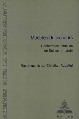 Modèles Du Discours: Recherches Actuelles En Suisse Romande- Avec Des Contributions de J.  Moeschler, Y.-M. Adam, D. Miéville, Et Al.