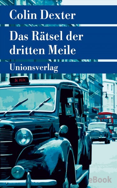 Das RÃ¤tsel der dritten Meile: Kriminalroman. Ein Fall fur Inspector Morse 6