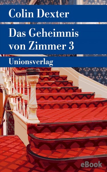 Das Geheimnis von Zimmer 3: Kriminalroman. Ein Fall fur Inspector Morse 7
