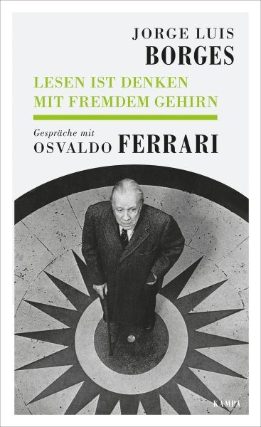 Lesen ist Denken mit fremdem Gehirn: Gesprache mit Osvaldo Ferrari