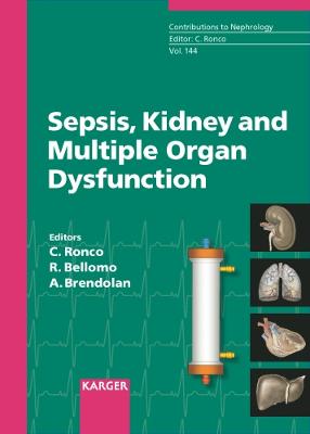 Sepsis, Kidney and Multiple Organ Dysfunction: 3rd International Course on Critical Care Nephrology, Vicenza, June 2004: Proceedings. 
