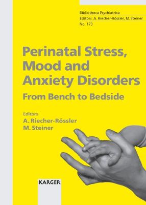 Perinatal Stress, Mood and Anxiety Disorders: From Bench to Bedside. 