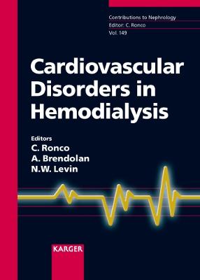 Cardiovascular Disorders in Hemodialysis: 14th International Course on Hemodialysis, Vicenza, May 2005. 