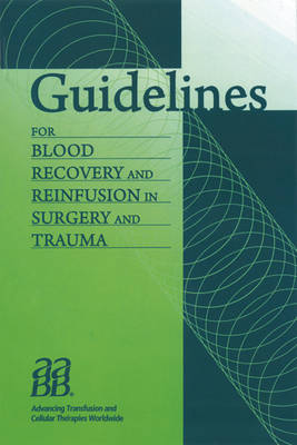 Guidelines for Blood Recovery and Reinfusion in Surgery and Trauma
