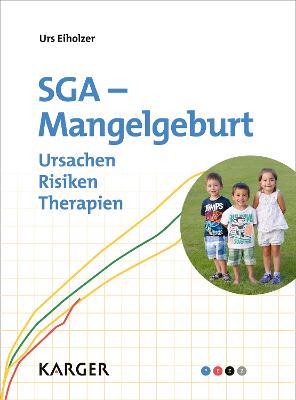 SGA - Mangelgeburt: Ursachen - Risiken - Therapien
