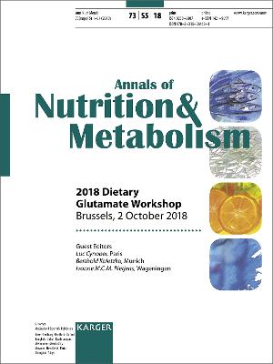 Dietary Glutamate Workshop 2018: Brussels, October 2018. Supplement Issue: Annals of Nutrition and Metabolism  2018, Vol. 73, Suppl. 5
