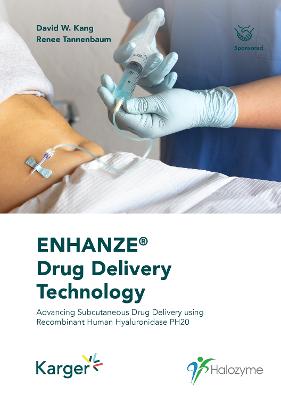 ENHANZE® Drug Delivery Technology: Advancing Subcutaneous Drug Delivery using Recombinant Human Hyaluronidase  PH20