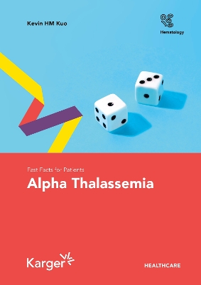 Fast Facts for Patients: Alpha Thalassemia