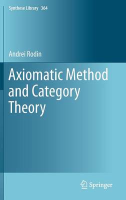 Axiomatic Method and Category Theory 2014 ed.