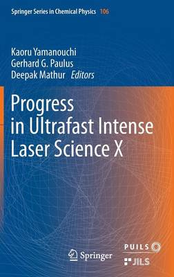 Progress in Ultrafast Intense Laser Science: Volume X 2014 ed.