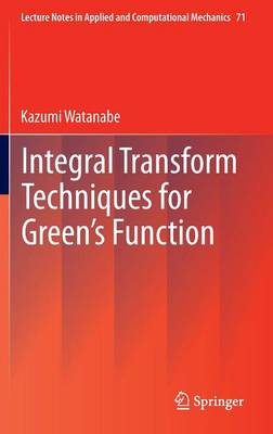 Integral Transform Techniques for Green's Function 2014 ed.