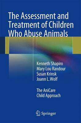 Assessment and Treatment of Children Who Abuse Animals: The AniCare Child Approach