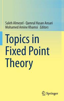 Topics in Fixed Point Theory 2014 ed.