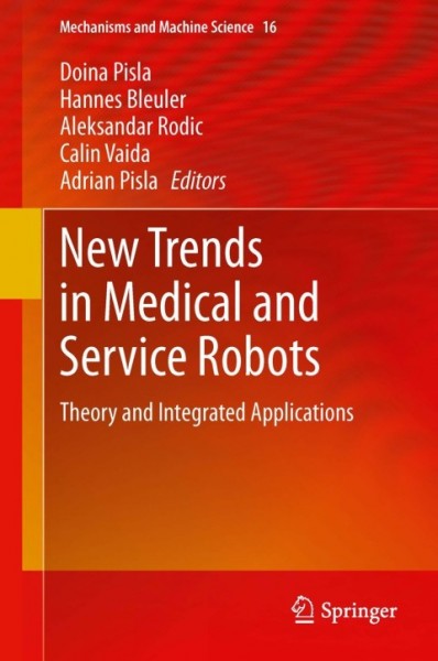 New Trends in Medical and Service Robots: Theory and Integrated Applications