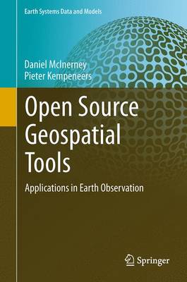 Open Source Geospatial Tools: Applications in Earth Observation 2015 ed.