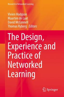 Design, Experience and Practice of Networked Learning