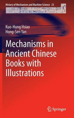 Mechanisms in Ancient Chinese Books with Illustrations 2014 ed.