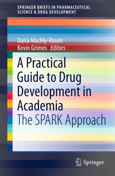 Practical Guide to Drug Development in Academia: The SPARK Approach