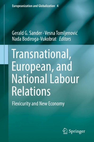 Transnational, European, and National Labour Relations: Flexicurity and New Economy