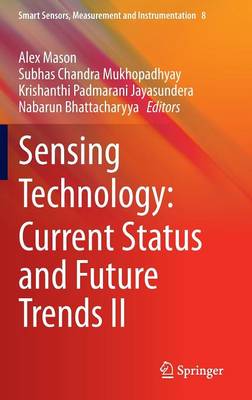 Sensing Technology: Current Status and Future Trends II 2014 ed.