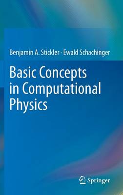 Basic Concepts in Computational Physics 2014 ed.