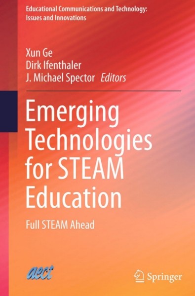 Emerging Technologies for STEAM Education: Full STEAM Ahead