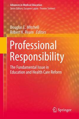 Professional Responsibility: The Fundamental Issue in Education and Health Care Reform