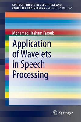 Application of Wavelets in Speech Processing 2014 ed.