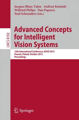 Advanced Concepts for Intelligent Vision Systems: 15th International Conference, ACIVS 2013, Pozna, Poland, October 28-31,  2013, Proceedings 2013 ed.