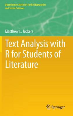 Text Analysis with R for Students of Literature 2014 ed.