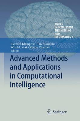 Advanced Methods and Applications in Computational Intelligence Softcover reprint of the original 1st ed. 2014