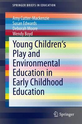 Young Children's Play and Environmental Education in Early Childhood Education 2014 ed.