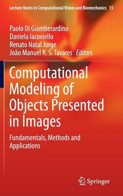 Computational Modeling of Objects Presented in Images: Fundamentals, Methods and Applications 2014 ed.