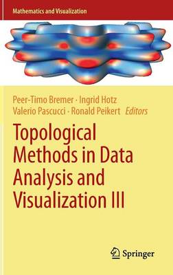 Topological Methods in Data Analysis and Visualization III: Theory, Algorithms, and Applications