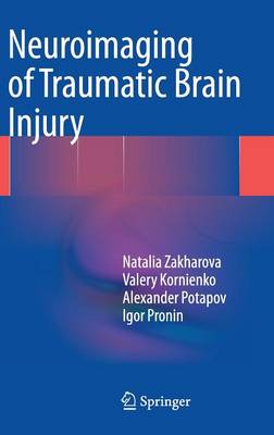 Neuroimaging of Traumatic Brain Injury 2014 ed.