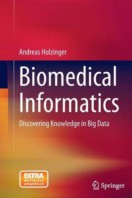 Biomedical Informatics: Discovering Knowledge in Big Data