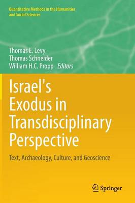 Israel's Exodus in Transdisciplinary Perspective: Text, Archaeology, Culture, and Geoscience 2015 ed.
