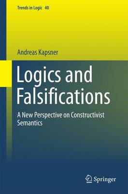 Logics and Falsifications: A New Perspective on Constructivist Semantics