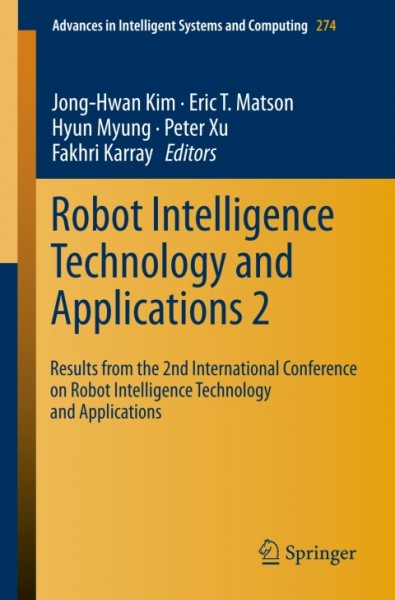 Robot Intelligence Technology and Applications 2: Results  from the 2nd International Conference on Robot Intelligence Technology and Applications