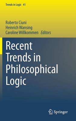 Recent Trends in Philosophical Logic 2014 ed.