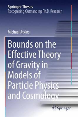 Bounds on the Effective Theory of Gravity in Models of Particle Physics and Cosmology