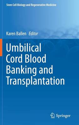 Umbilical Cord Blood Banking and Transplantation