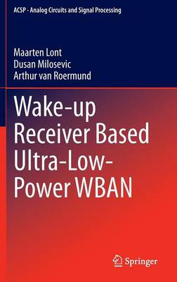 Wake-up Receiver Based Ultra-Low-Power WBAN 2014 ed.