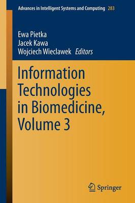 Information Technologies in Biomedicine, Volume 3 2014 ed.