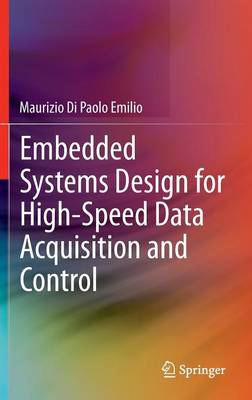 Embedded Systems Design for High-Speed Data Acquisition and Control 2015 ed.