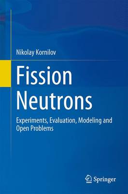 Fission Neutrons: Experiments, Evaluation, Modeling and Open Problems